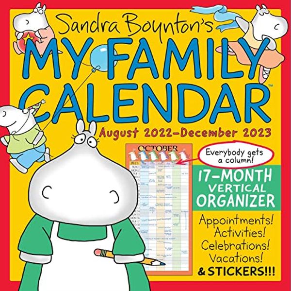 Cover Art for 0050837451216, Sandra Boynton's My Family Calendar 17-Month 2022-2023 Family Wall Calendar by Sandra Boynton