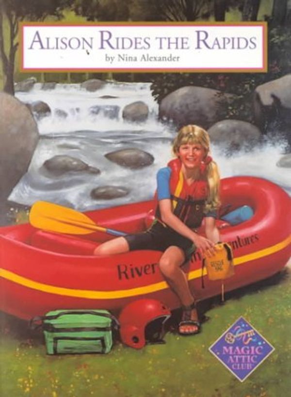 Cover Art for 9781575131221, Alison Rides the Rapids Hc by Nina Alexander