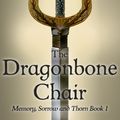 Cover Art for 9781473617063, The Dragonbone Chair: Memory, Sorrow & Thorn Book 1 by Tad Williams