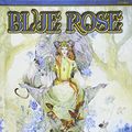 Cover Art for 9781934547748, Blue Rose: The AGE RPG of Romantic Fantasy by Jeremy Crawford, Steve Kenson, Jack Norris, Chris Pramas