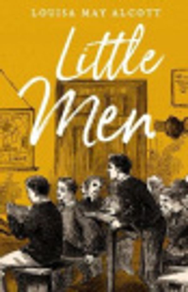 Cover Art for 9798563110519, Little Men: Louisa May Alcott (Literature,Classics) [Annotated]Little Men: Louisa May Alcott (Literature,Classics) [Annotated] by Alcott  [Annotated], Louisa May