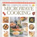 Cover Art for 9780754805595, The Complete Guide to Microwave Cooking by Carol Bowen