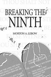 Cover Art for 9781424181520, Breaking the Ninth by Morton A. Lebow