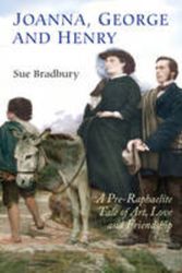 Cover Art for 9781843836179, Joanna, George, and Henry by Sue Bradbury
