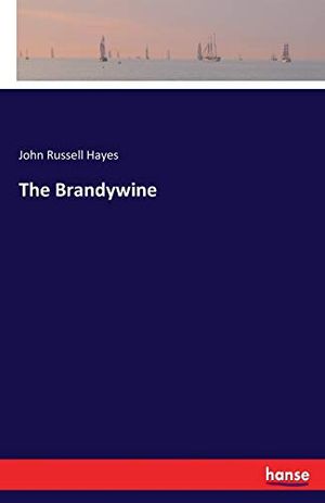 Cover Art for 9783337329167, The Brandywine by John Russell Hayes