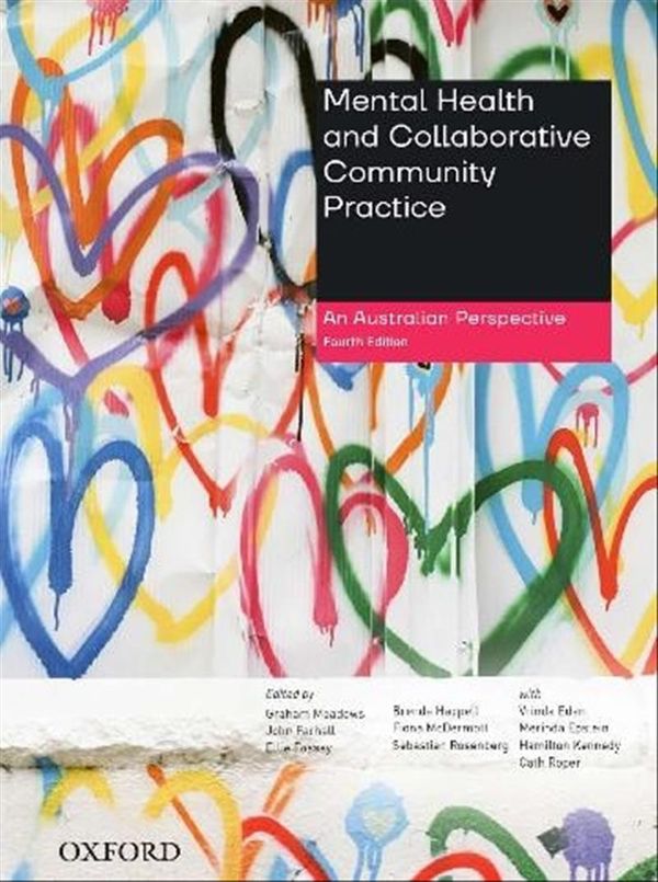 Cover Art for 9780190309916, Mental Health and Collaborative Community Practice: An Australian Perspective by Meadows, Farhall, Fossey, Happell, McDermott, Rosenberg