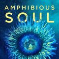 Cover Art for 9780008613082, Amphibious Soul by Craig Foster