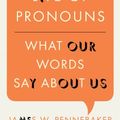 Cover Art for B005E8AB16, The Secret Life of Pronouns: What Our Words Say About Us by James W. Pennebaker