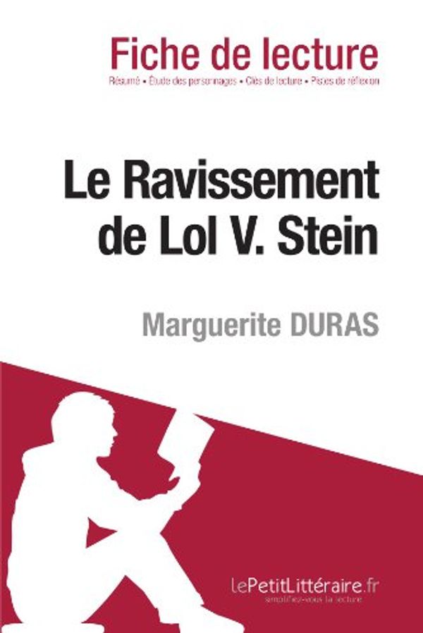 Cover Art for 9782806213389, Le Ravissement de Lol V. Stein de Marguerite Duras (Fiche de lecture) by Le Petit Littéraire, le Petit