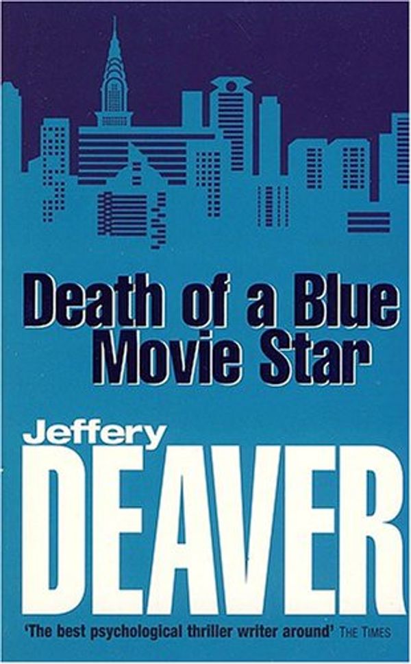 Cover Art for 9780340922828, Death of a Blue Movie Star by Jeffery Deaver