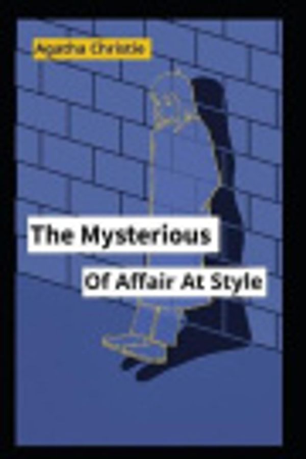 Cover Art for 9798727275696, The Mysterious Affair at Styles by Agatha Christie