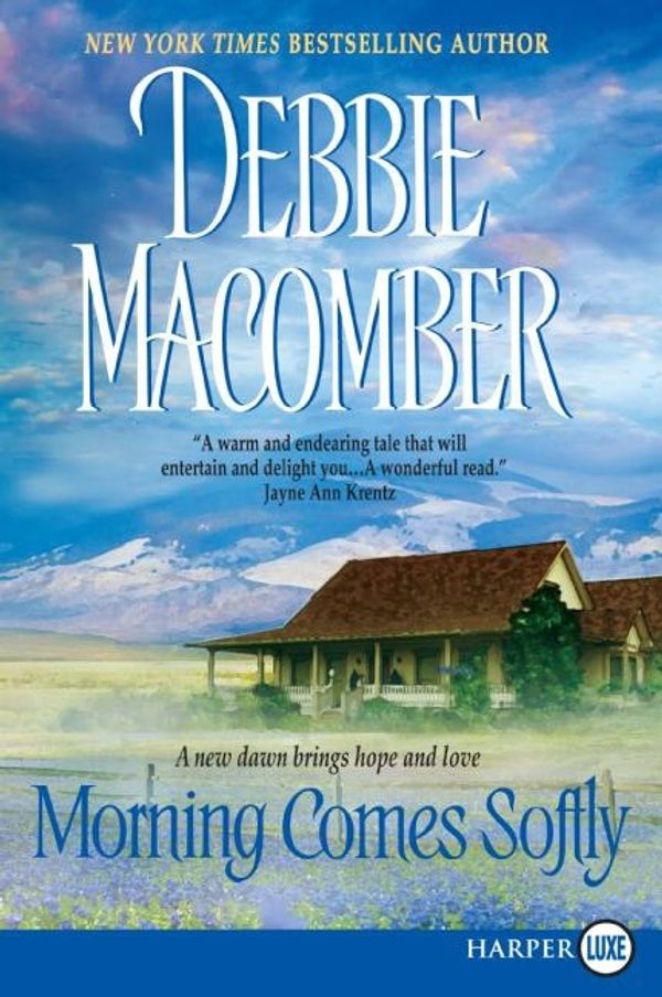 Cover Art for 9780061474521, Morning Comes Softly by Debbie Macomber