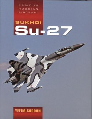Cover Art for 9781857802474, Sukhoi Su-27 by Yefim Gordon