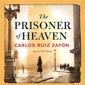 Cover Art for 9781409144793, The Prisoner of Heaven by Carlos Ruiz Zafon