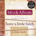 Cover Art for 9781401326111, Have a Little Faith by Mitch Albom