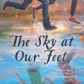 Cover Art for 9780062421951, The Sky at Our Feet by Nadia Hashimi