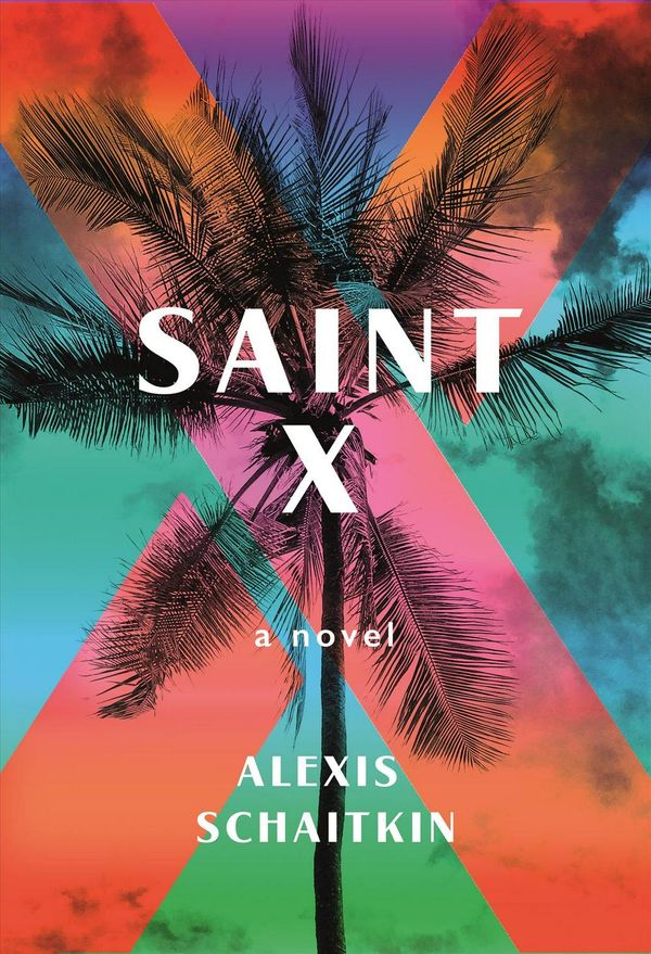 Cover Art for 9781250219596, Saint X by Alexis Schaitkin