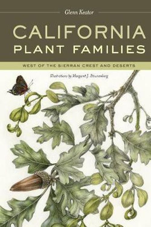 Cover Art for 9780520259249, California Plant Families: West of the Sierran Crest and Deserts by Glenn Keator