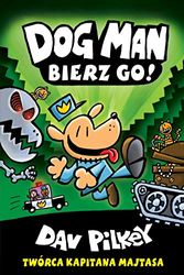 Cover Art for 9788376867571, Dogman 2. Birze go! by Dav Pilkey