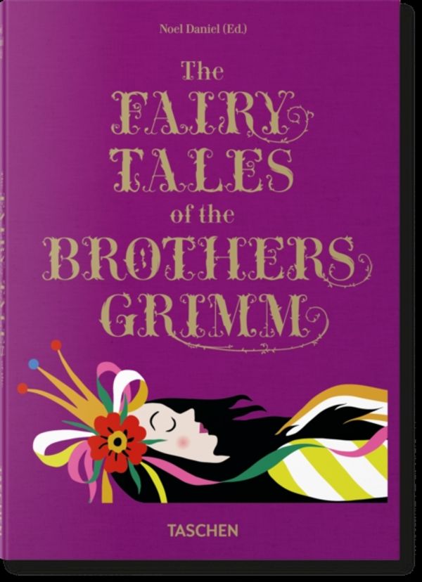 Cover Art for 9783836548342, The Fairy Tales of the Brothers Grimm by Noel Daniel
