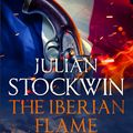 Cover Art for 9781473641037, The Iberian Flame: Thomas Kydd 20 by Julian Stockwin