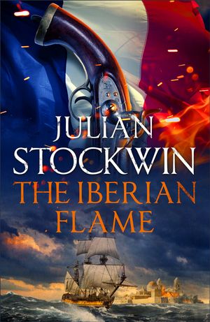Cover Art for 9781473641037, The Iberian Flame: Thomas Kydd 20 by Julian Stockwin