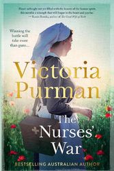 Cover Art for 9781867207764, The Nurses' War by Victoria Purman
