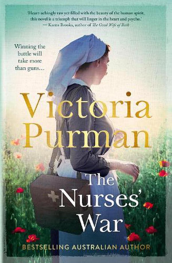 Cover Art for 9781867207764, The Nurses' War by Victoria Purman