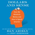 Cover Art for 9780062695376, Dollars and Sense by Dan Ariely, Jeff Kreisler, Simon Jones