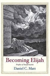 Cover Art for 9780300242706, Becoming Elijah by Daniel C. Matt