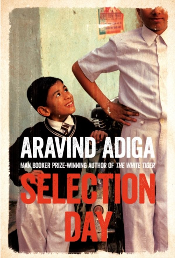 Cover Art for 9781509806492, Selection Day by Aravind Adiga