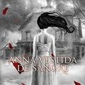 Cover Art for B0081K7XVA, Anna vestida de sangre by Kendare Blake