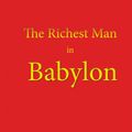 Cover Art for 9781609420130, The Richest Man in Babylon by George S. Clason