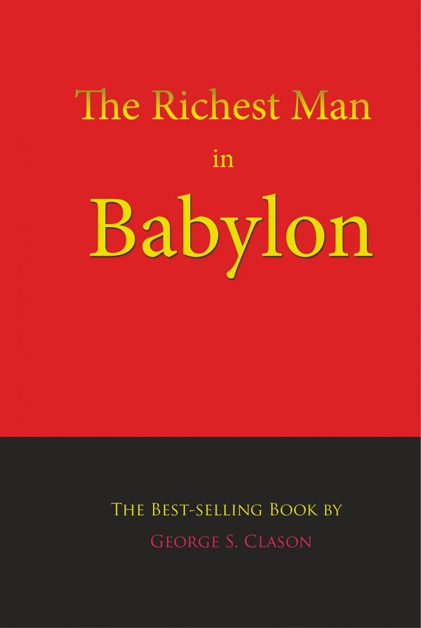 Cover Art for 9781609420130, The Richest Man in Babylon by George S. Clason