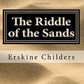 Cover Art for 9781975646233, The Riddle of the Sands by Erskine Childers