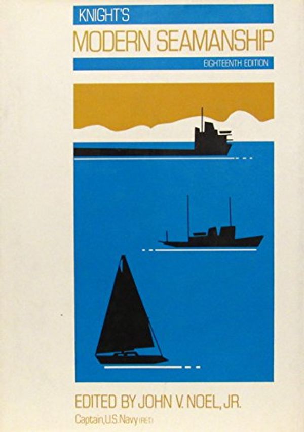Cover Art for 9780442269838, Knight's Modern Seamanship by Austin Melvin Knight, John V. Noel, John V. Jr. Noel