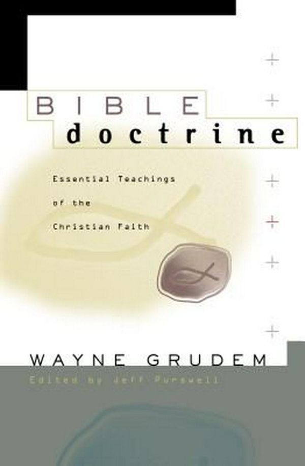 Cover Art for 9780310222330, Bible Doctrine: Essential Teachings of the Christian Faith by Wayne A. Grudem