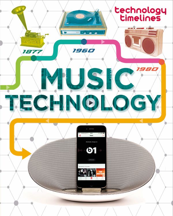 Cover Art for 9781445135809, Technology Timelines: Music Technology by Tom Jackson