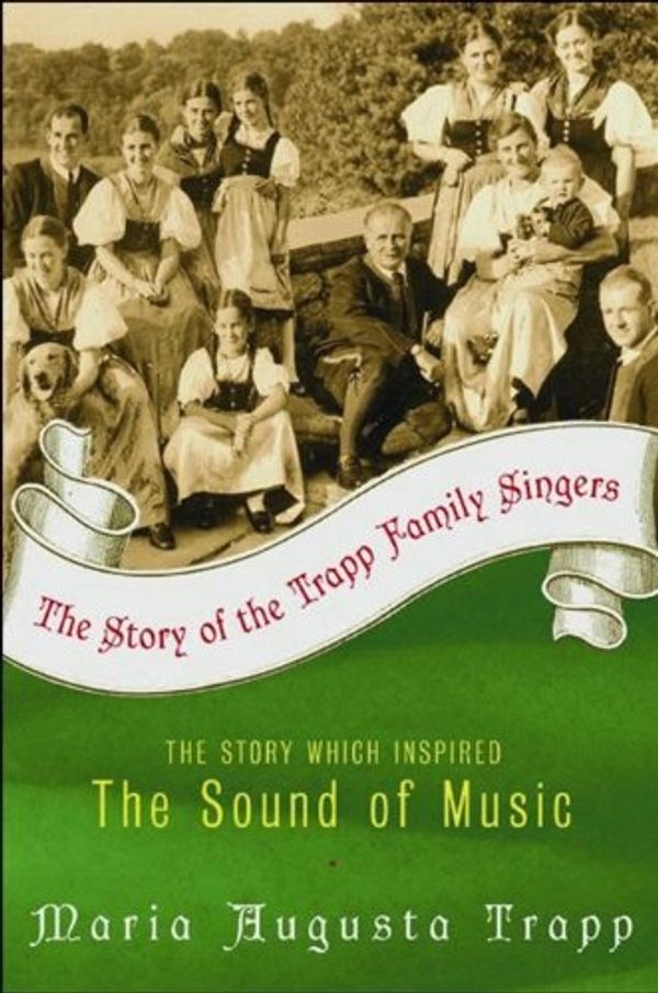 Cover Art for B004MMEIV4, The Story of the Trapp Family Singers by Maria Augusta Trapp