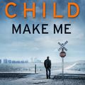 Cover Art for 9781473526495, Make Me (Jack Reacher 20) by Lee Child