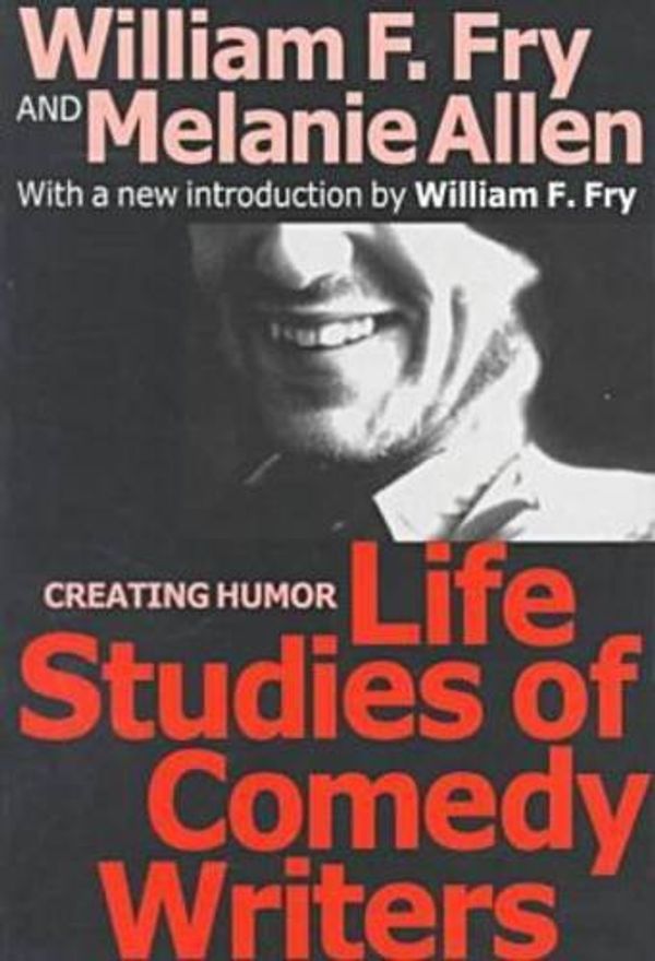 Cover Art for 9781560008385, Life Studies of Comedy Writers by William F. Fry