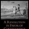 Cover Art for 9780195374162, A Revolution in Favor of Government by Max M. Edling