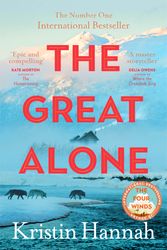 Cover Art for 9781035030972, The Great Alone: A story of love, heartbreak and survival from the worldwide bestselling author of The Four Winds by Kristin Hannah