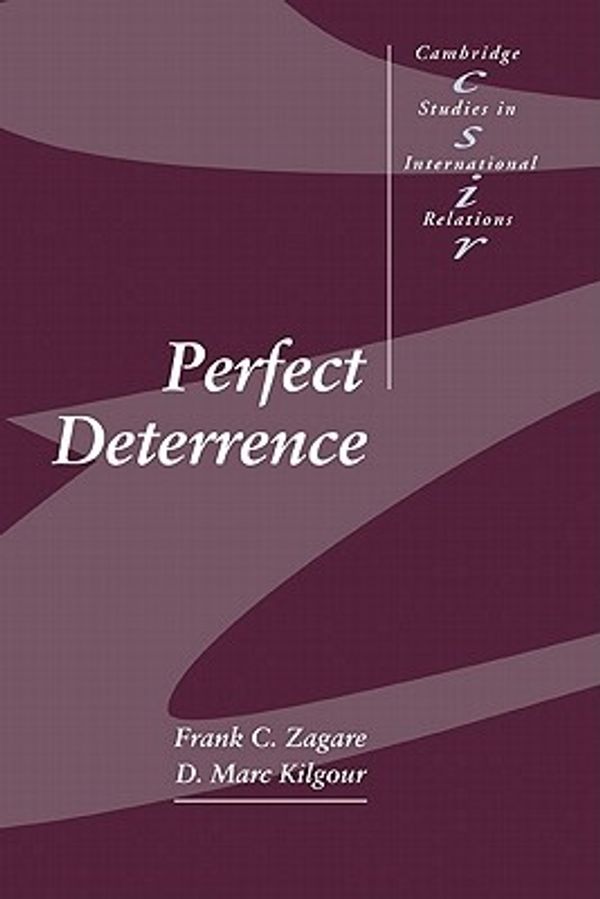 Cover Art for 9780521787130, Perfect Deterrence by Frank C. Zagare