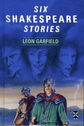 Cover Art for 9780435124243, Six Shakespeare Stories by Leon Garfield