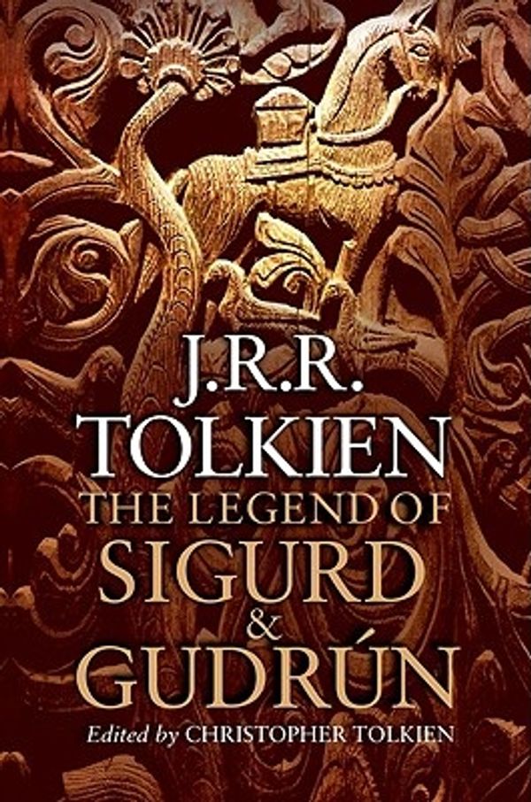Cover Art for 9780547273426, The Legend of Sigurd and Gudrun by J. R. r. Tolkien