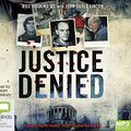 Cover Art for 9781489401243, Justice Denied by Hosking Qc, Bill, John Suter Linton