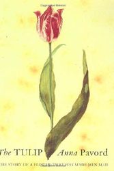 Cover Art for 9781582340135, The Tulip by Anna Pavord