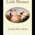 Cover Art for B0B14G15Y7, Little Women (illustrated Edition) by Louisa May Alcott