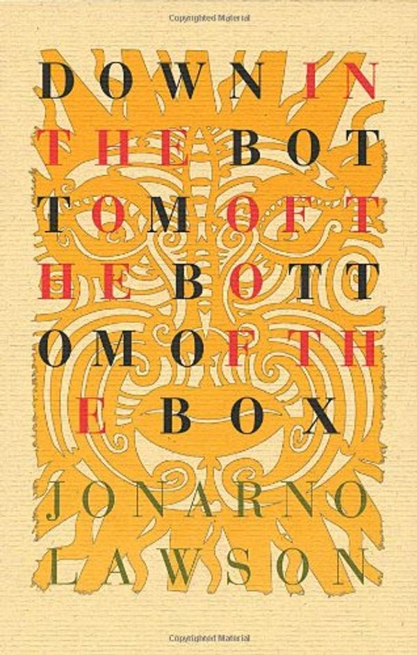 Cover Art for 9780889843547, Down in the Bottom of the Bottom of the Box by JonArno Lawson